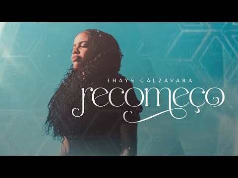Recomeço - Thays Calzavara