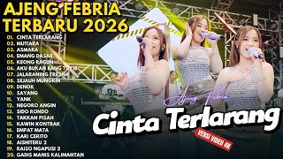 Download lagu CINTA TERLARANG - MUTIARA - ASMARA - EMANG DASAR || AJENG FEBRIA FULL ALBUM TERBARU 2026 mp3