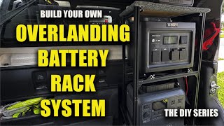 Build Your Own Overlanding Battery Pack Rack
