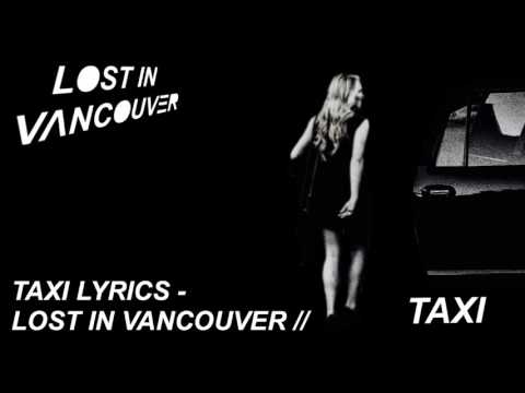 LOST IN VANCOUVER // TAXI
