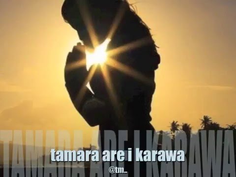TAMARA ARE I KARAWA - Kiribati@tm..