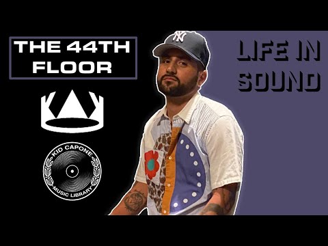 LIFE IN SOUND PODCAST: Kid Capone x The 44th Floor Interview Episode 10