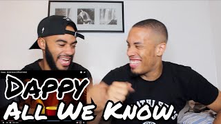 Na Na Naii!! Dappy - All We Know (Official Video) - REACTION!
