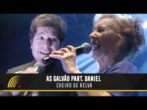 As Galvão Part. Daniel - Cheiro De Relva - As Soberanas - 70 Anos