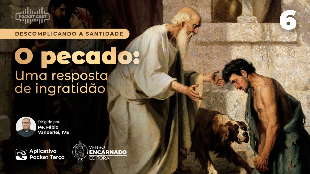 O Pecado: uma resposta de ingratidão | Pocket Cast 06