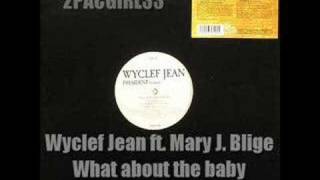 What about the baby - Wyclef Jean ft. Mary J. Blige