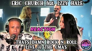 THAT&#39;S DAMN ROCK N ROLL! - ERIC CHURCH feat LZZY HALE - LIVE AT CMA&#39;S - REACTION
