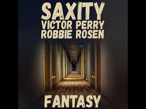 SAXITY, Victor Perry, and Robbie Rosen - Fantasy (Official Live Music Video Performance)