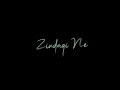 Zindagi Ne Zindagi Bhar Gam Diye Lofi Slowed Reverb Black Screen Lyrics
