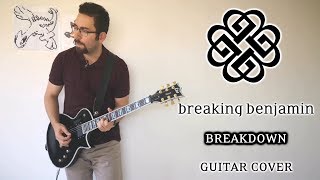 Breaking Benjamin - Breakdown (Guitar Cover)