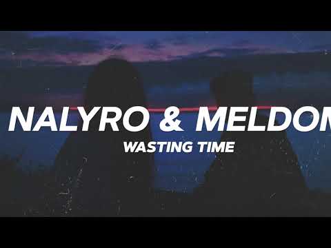 NALYRO & Meldom - Wasting Time (Official Visualizer)