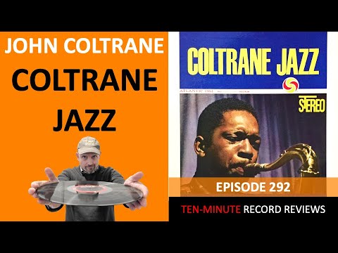 John Coltrane - Coltrane Jazz (Episode 292)