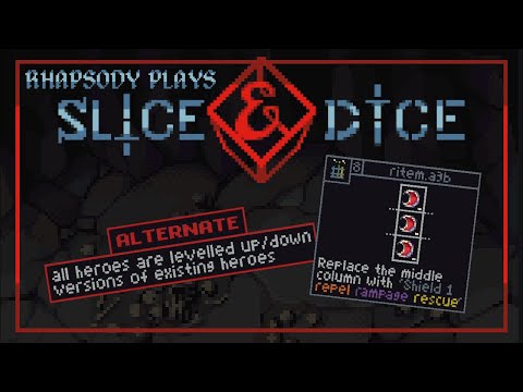 Alternate Heroes & Items, Oh My! | Rhapsody Plays Slice & Dice