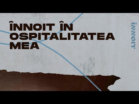 Cristian Barbosu - Înnoit în ospitalitatea mea - Biserica Harvest Arad