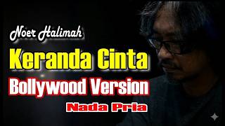 Download lagu KERANDA CINTA - KARAOKE - NADA PRIA || VERSI BOLLYWOOD INDIA mp3