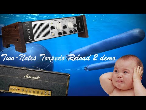Two-Notes Torpedo Reload II demo