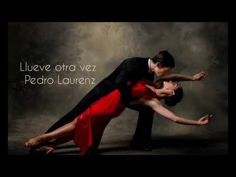 Llueve otra vez - Pedro Laurenz letra/lyrics English translation