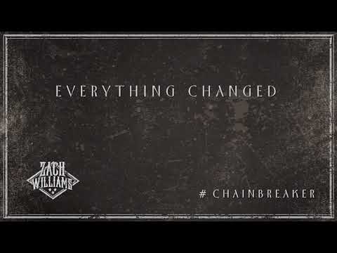 Zach Williams - Everything Changed (Official Audio)