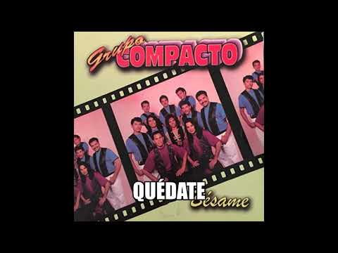 QUÉDATE - GRUPO COMPACTO