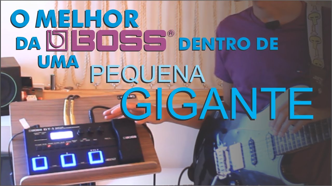 O QUE HÁ DE MELHOR NA BOSS DENTRO DE UMA PEQUENA (E SURPREENDENTE) PEDALEIRA - BOSS GT1!!!