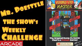 Mr. Poestyle : THE SHOW's Weekly Challenge KUNG-FU MASTER Arcade