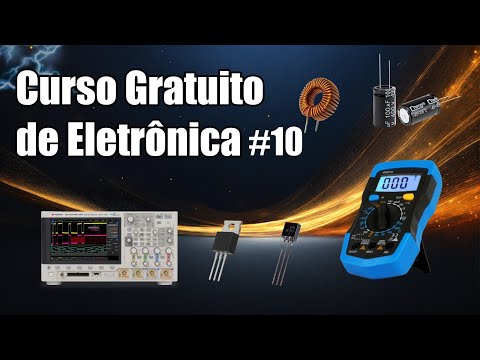 Módulo Zero: Curso Gratuito de Eletrônica - Aula 10 #eletronica #eletricidade #eletricista