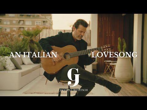 Jacob Gurevitsch | An Italian Lovesong | Spanish Instrumental guitar music