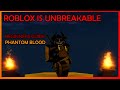 Roblox Is Unbreakable Guide For Beginners