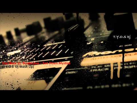 Eva Shaw vs  Blasterjaxx -- Get Down Mystica T Y O S Dj Mash UP