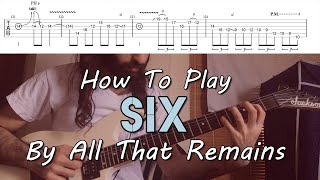 How To Play "Six" By All That Remains (Full Song Tutorial With TAB!)