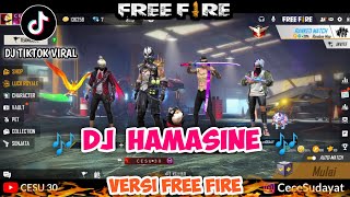 Download lagu DJ HAMASINI LO DI MAMA LO BABA VERSI FF || GARENA FREE FIRE mp3