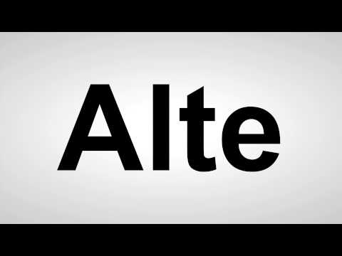 Alte - Deutsche Aussprache