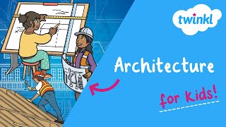 🏛 Architecture for Kids | Types of Architecture | Twinkl USA