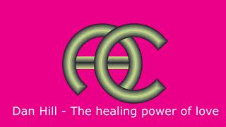 Dan Hill - The healing power of love