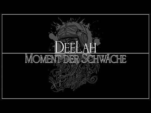 DeeLah - Moment der Schwäche (Beat: Weedfreak the Beatfreak)