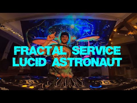 Fractal Service - Lucid Astronaut Dj Set | Melodic Hitech Psytrance