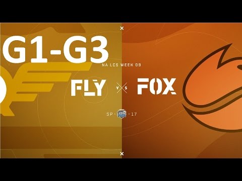 FLY vs FOX Game 1-3 Highlights - 2017 NALCS SPRING SPLIT - WEEK 9 DAY 1 - FULL HIGHLIGHTS