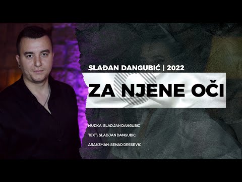 SLADJAN DANGUBIC - ZA NJENE OCI (OFFICIAL VIDEO 2022) 4K