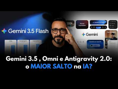 NOVO Gemini 3.5, Omni e Antigravity 2.0: O Google ACABOU de dar o maior salto na IA?