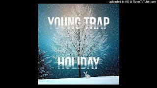 YOUNG TRAP (HOLIDAY) 2017