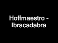 Hoffmaestro & Chraa - Ibracadabra