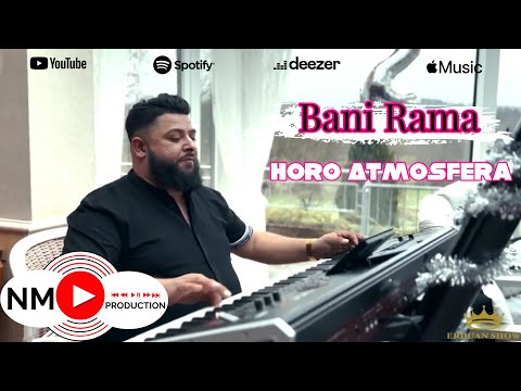 Bani Rama - Horo Atmosfera ( Official Video 4K )