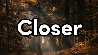 Closer - Kyle Thorn | Lyrics