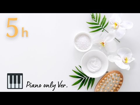 Massage Music♫ 5 hours No mid-roll ads, Relaxing Piano music, Healing music