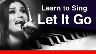 Learn How To Sing Let It Go like Idina Menzel (Elsa) in Karaoke Sing-along Cover Style