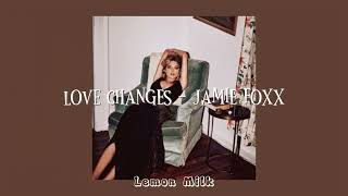 love changes - jamie foxx (speed)