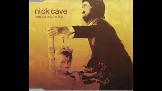 NICK CAVE   Here Comes The Sun -  Let It Be