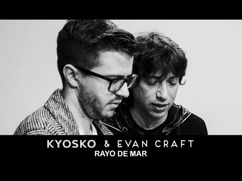 Kyosko feat Evan Craft - Rayo de Mar