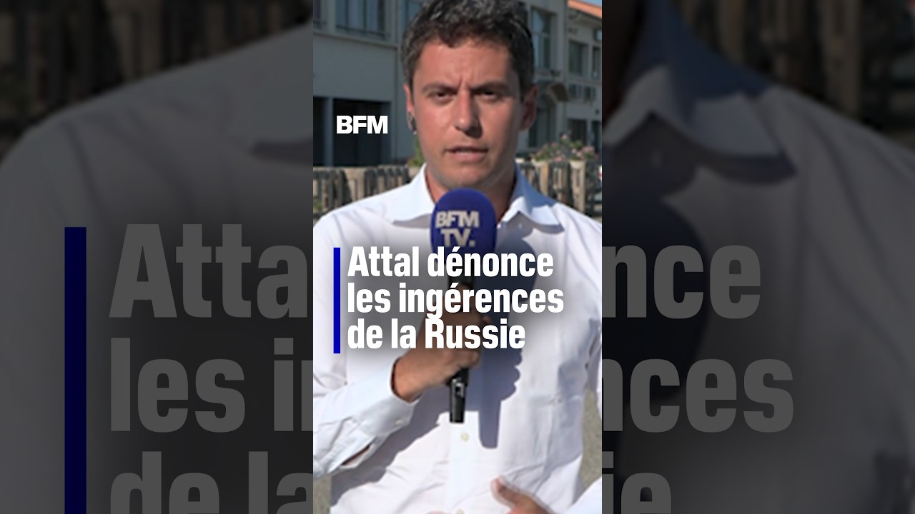 Gabriel Attal dénonce les ingérences du Kremlin pour "soutenir Marine Le Pen"
