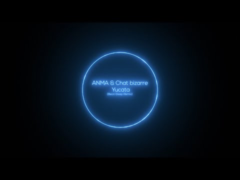 ANMA & Chat Bizarre - Yucatan (Beon Deep Remix) [Hover Mind]